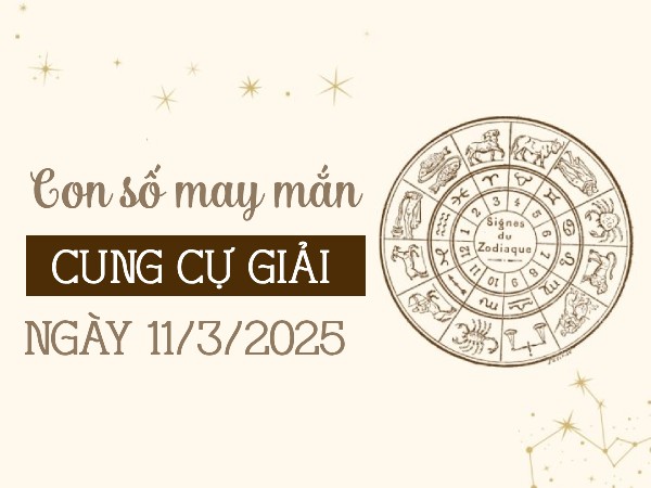 Con số vượng phát Cự Giải 11/3/2025