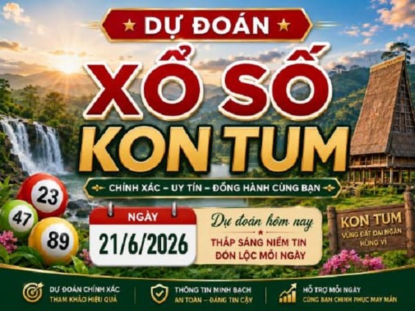 Dự đoán XSKT ngày 21/6/2026 chủ nhật hôm nay Vip 24 đô